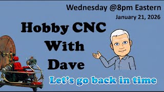 Hobby CNC With Dave