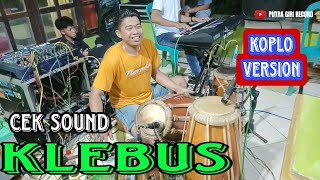 CEK SOUND • KLEBUS VERSI KOPLO KENDANG JAIPONG || PARSO OBYAG
