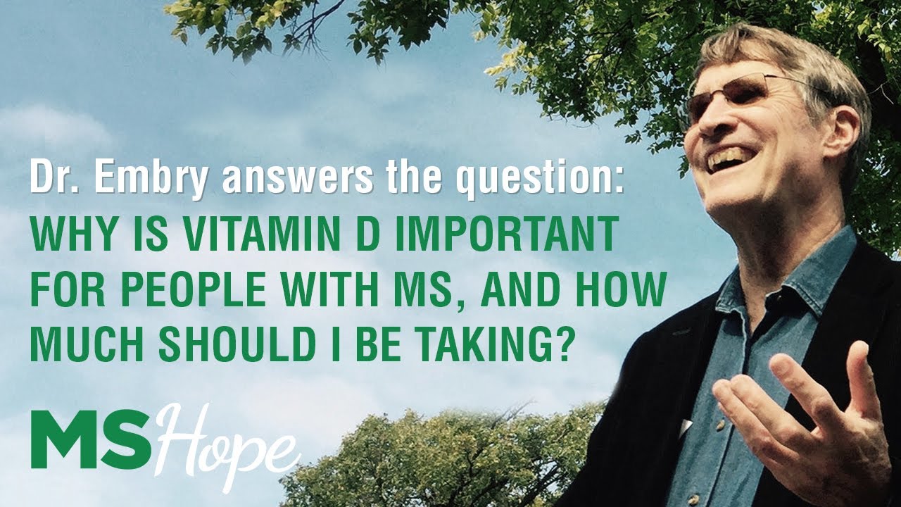 WHY IS VITAMIN D IMPORTANT FOR PEOPLE WITH MS, AND HOW MUCH SHOULD I BE  TAKING? - YouTube
