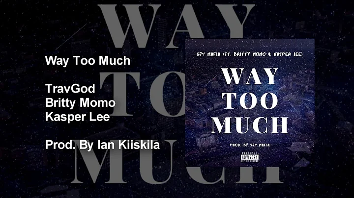 TravGod (ft. Britty Momo & Kasper Lee) - Way Too M...
