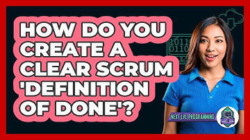 How Do You Create A Clear Scrum 
