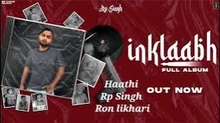 Haathi Rp Singh New Song | Inklaabh | Ron Likhari new song | New haryanvi  song #Rap song