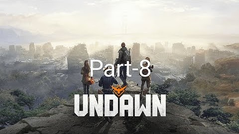 Undawn Walkthrough Gameplay Part-8