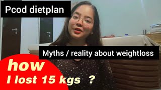 how I lost 15 kgs in pcos? | answering to all comments|myths Vs reality about weightloss
