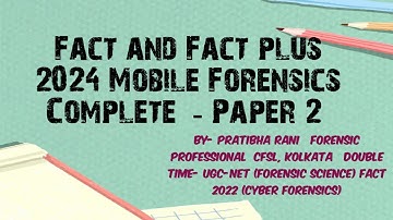 #fact & Fact plus 2024| Mobile Forensics complete|Cyber Forensics-Paper-2| Pratibha Rani