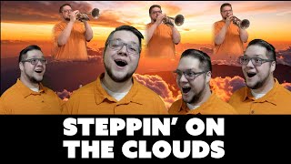 STEPPIN' ON THE CLOUDS