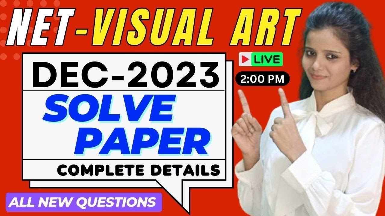 UGC NET VISUAL ART 2023- SOLVE PAPER|| PYQ DETAIL ANALYSIS|| DECEMBER-2023