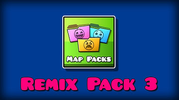 Geometry Dash – Map Packs #34 Remix Pack 3 (All 3 Levels) #89