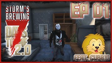 GETTING STARTED! - 7 Days to Die Storms Brewing 2.0 - Episode 01