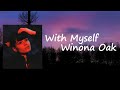 Winona Oak With Myself Lyrics mp3