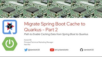 Migrate Spring Boot Applications with Cache to Quarkus - Part 2