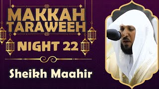 Final Verses of Al-Mu'minun | Heartfelt Recitation by Sheikh Maahir | Makkah Taraweeh Night 22