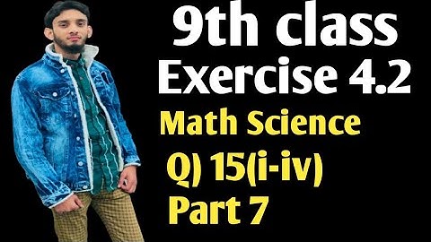 Class 9th Math Unit 4|Exercise 4.2 Question 15 (i-iv)|9 Maths Exercise 4.2 Q15 (i-iv) - PTB