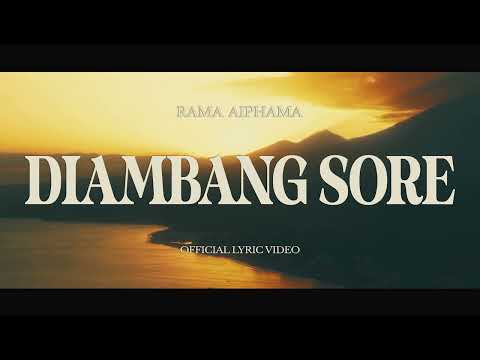 Rama Aiphama - Diambang Sore (Officia Lyric Video)