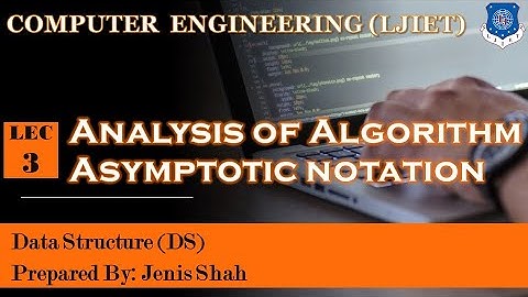 Lec-03_Algorithm Analysis - Asymptotic Notations | Data Structures | Computer Engineering