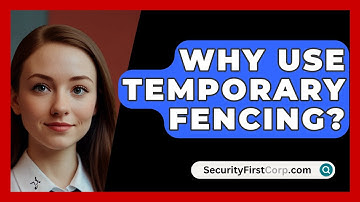 Why Use Temporary Fencing? - SecurityFirstCorp.com