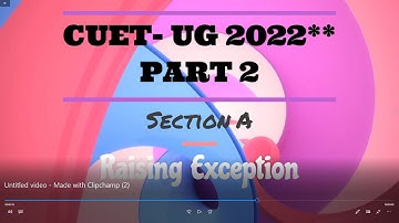 Raising Exception  **Computer Science / Information Practices** | Part 2 |CUET- UG | 2022 **