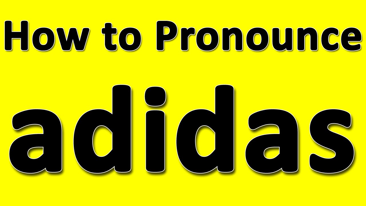 How to Pronounce adidas YouTube