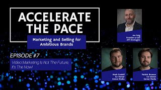 E7: Video Marketing Is Not The Future, It's The Now!  w/ Noah Cordell and Patrick Brunner