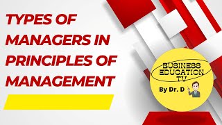 Types of Managers in Principles of Management