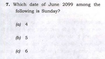 CSAT 2022:-Which date of June 2099 among the following is Sunday?a) 4b) 5c) 6 d) 7