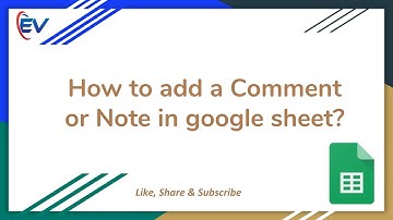 How to add a Comment or Note in google sheet? | Edutech Vision