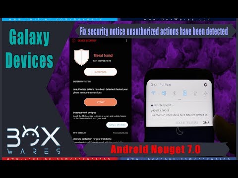 Fix (security notice unauthorized actions have been detected)  Android 7.0 / 8.0.0 Galaxy Devices
