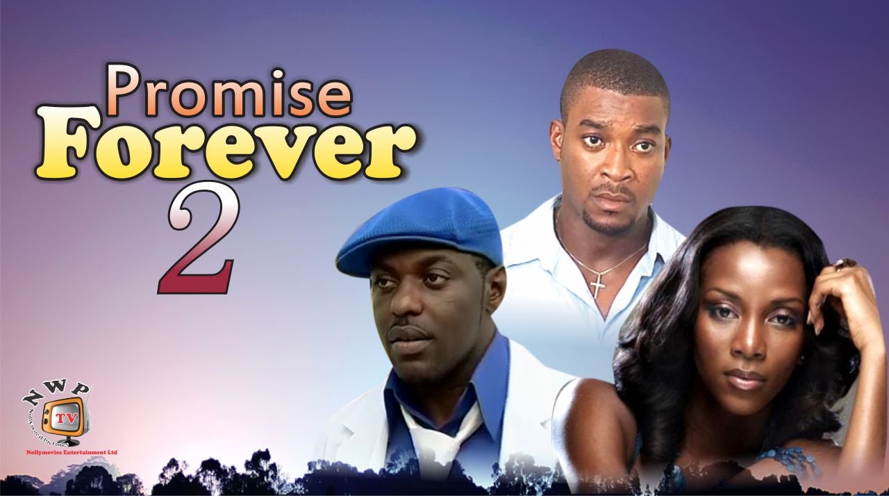 Download Promise Me Forever 2   -  Nigerian Nollywood Movie