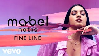 Video thumbnail of "Mabel & Not3s - Fine Line (Audio)"