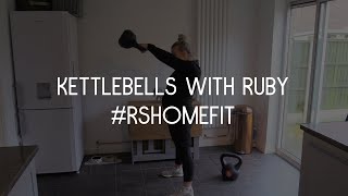 #RSHomeFit - 10 Minute Kettlebells with Ruby.