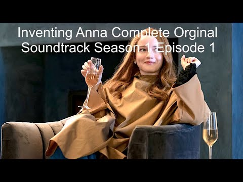 Inventing Anna Complete Original Soundtrack Season 1 Episode 1