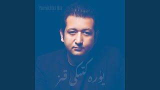 Yuraktiki Kiz - Abdukayyum