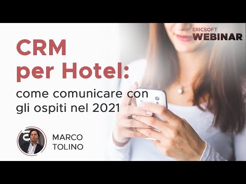 Webinar Ericsoft | CRM per hotel: come comunicare con gli ospiti nel 2021