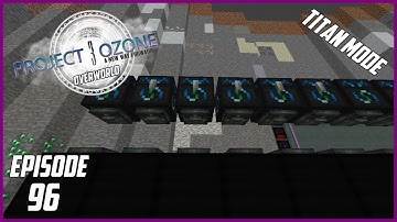 Modded Minecraft Project Ozone 3 Titan Mode Overworld EP 96 Singularity Pt1