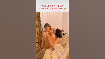 Taylor Swift & Selena Gomez Break the Internet With Wedding Moment 💍✨ #omg