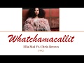 Ella Mai ft. Chris Brown - Watchamacallit (LYRICS)