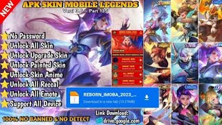 UPDATE!!APK UNLOCK ALL SKIN MOBILE LEGENDS || REBORN IMOBA 2023 - 2024 v3.6🎟️