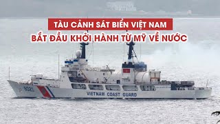 Rời nước Mỹ, tàu tuần tra lớp Hamilton trên đường về gia nhập cảnh sát biển Việt Nam