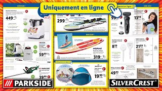 Arrivage LIDL en ligne du 22 au 26 juin 2023 🔴 PARKSIDE 🔵 KAYAK 🟡 MONSIEUR CUISINE
