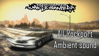 NFS MOST WANTED | ALL ROCKPORT AMBIENT SOUND