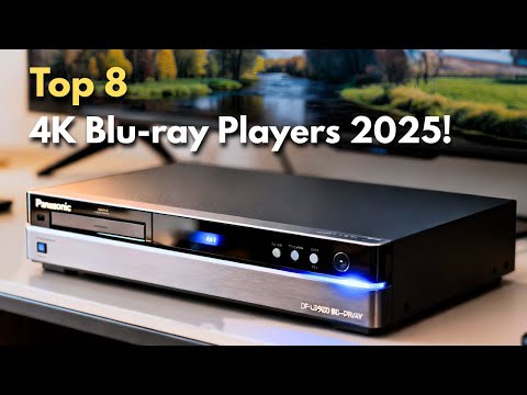 8 Best 4K Blu Ray Players 2025 Top Picks You Ll Want To Own 