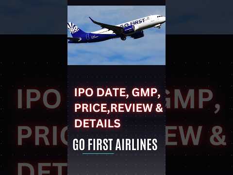 Go First Airlines IPO, GMP, Price, Details and Review #gofirstairlinesipo #goairipo #gofirstipo