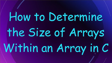 How to Determine the Size of Arrays Within an Array in C