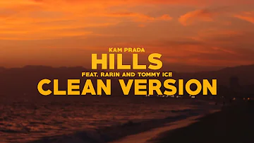 Kam Prada - Hills (feat. Rarin & Tommy Ice) (Clean Version)