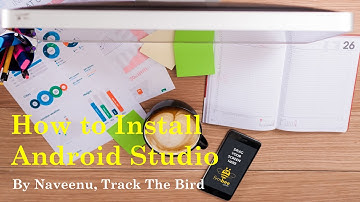 How to Install Android Studio?