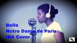 Notre Dame de Paris - Belle HD (Meme hauteur de voix que Garou) | IBA Cover