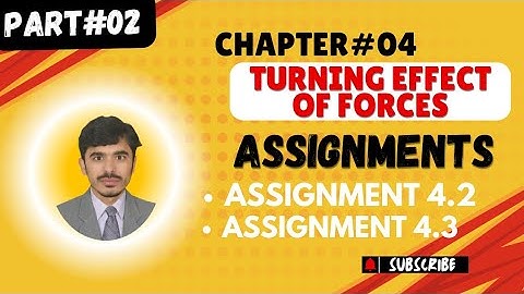 9 Physics Ch 4 Assignment 4.2 And 4.3 | 9 Physics Chapter 4 Assignments | Umar Physics Official