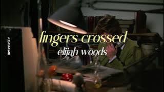 [THAISUB] fingers crossed - elijah woods แปลไทย