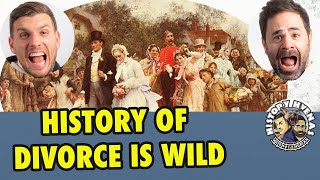 Divorce Is WILD! | ep 11 - History Hyenas