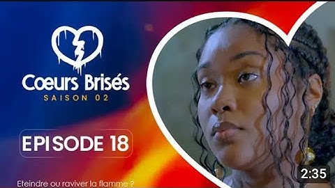 COEUR-BRISÉS - Saison 2 - Episode 18 **VOSTFR**